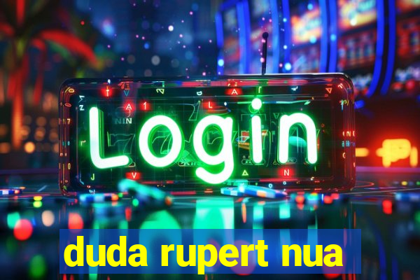 duda rupert nua